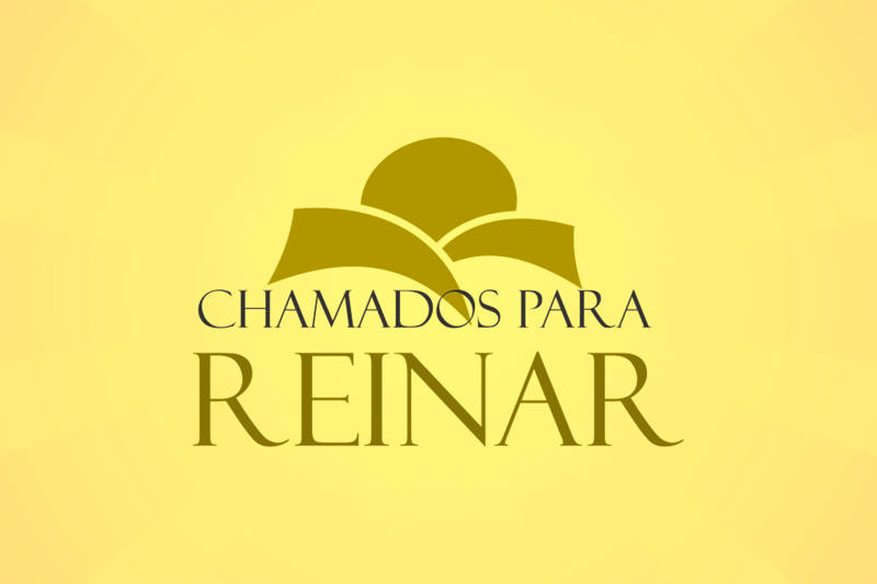 Chamados Para Reinar