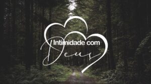Intimidade com Deus